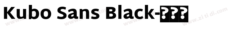 Kubo Sans Black字体转换
